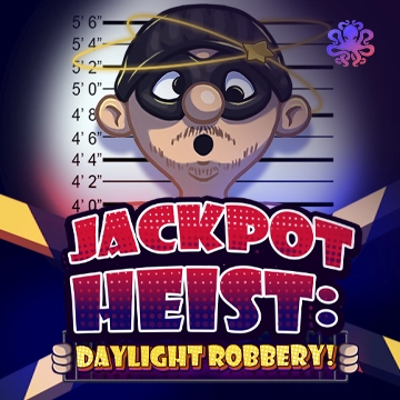 Octoplay : Jackpot Heist: Daylight Robbery! - KISS69