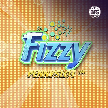 Bigtime : Fizzy Pennyslot - KISS69